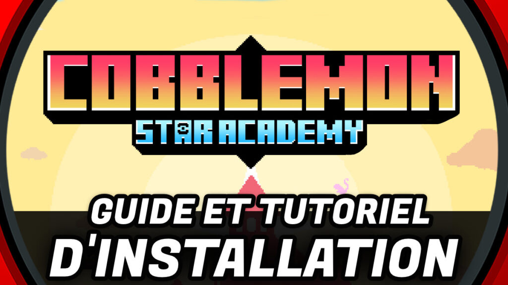 guide installation tutoriel cobblemon star academy