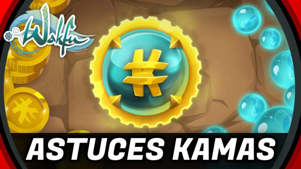 astuce kamas wakfu