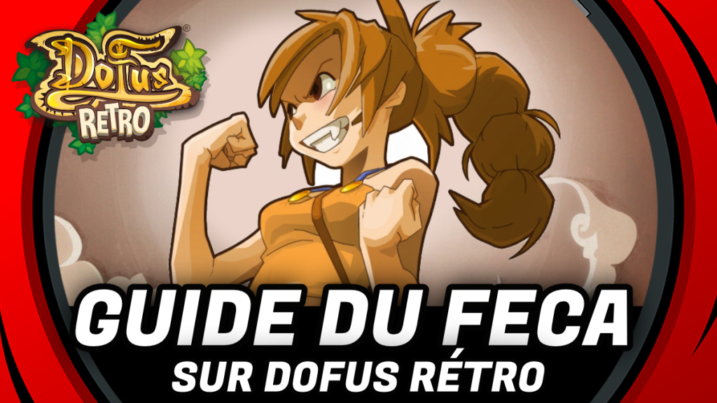 Guide Feca DOFUS Rétro : sorts, stuff et conseils - GUIDACTIK