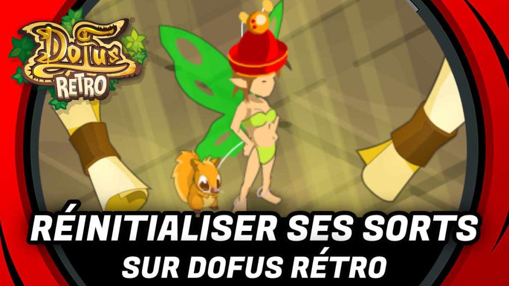 reset les sorts dofus rétro
