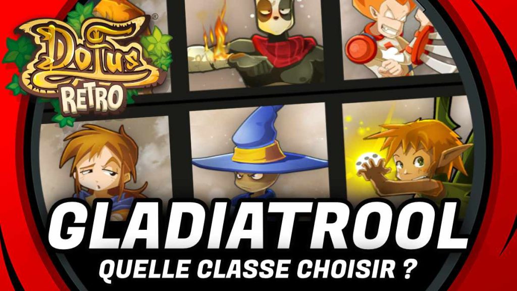 minia guide classe gladiatrool dofus retro