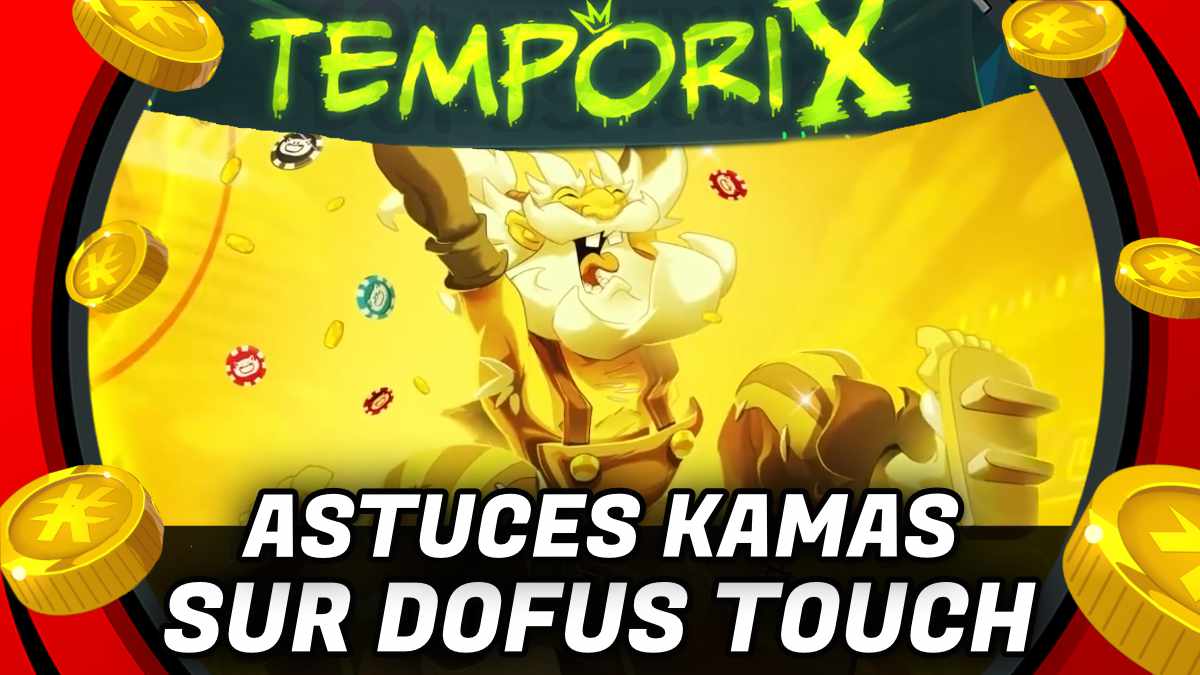 minia astuce kamas dofus touch temporix